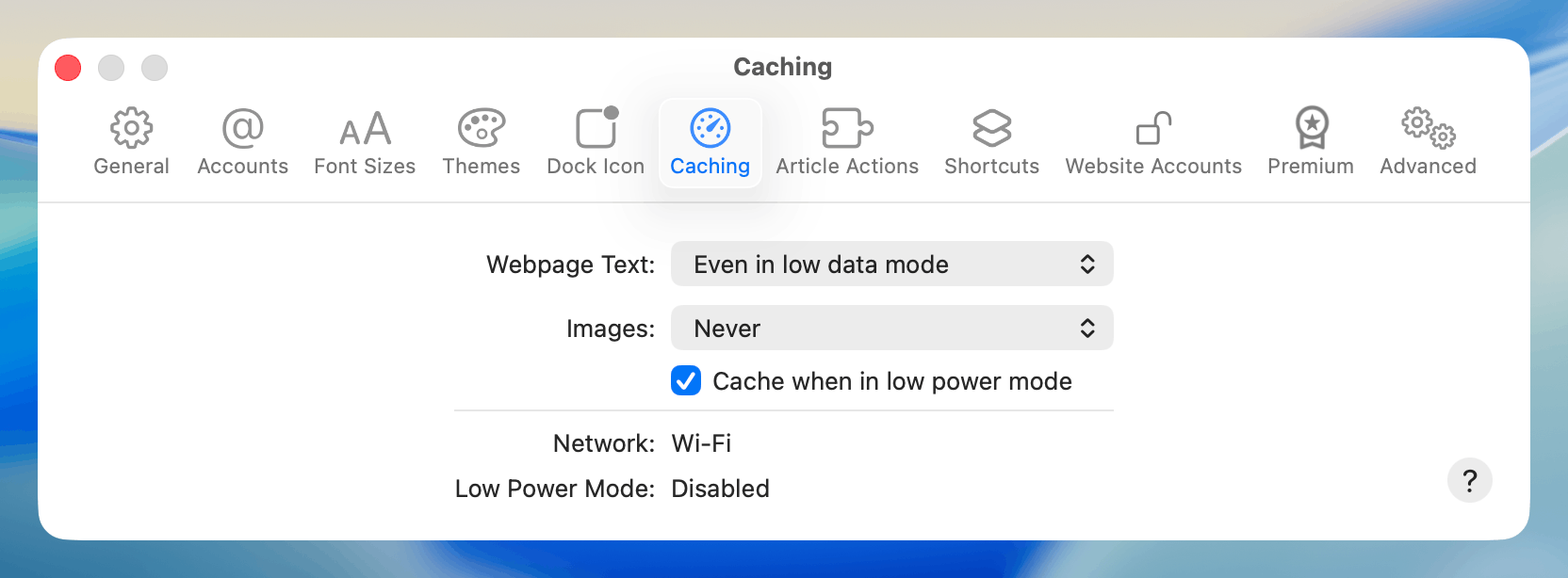 Unread on Mac showing caching settings. Unread is configured to cache webpage text even in low data mode, and to never cache images. Unread is configured to enable caching when in low power mode. Unread is showing that the Mac is currently using a Wi-Fi connection and that low power mode is disabled.